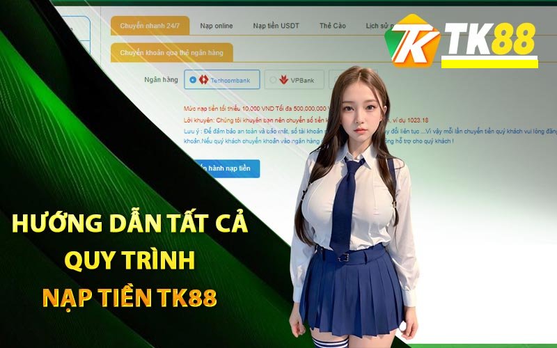 Hướng dẫn chi tiết cách nạp tiền TK88 chuẩn xác nhất